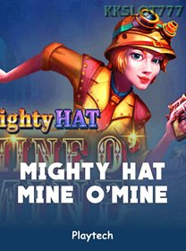 Mighty Hat Mine O Mine