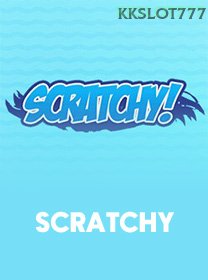 Scratchy